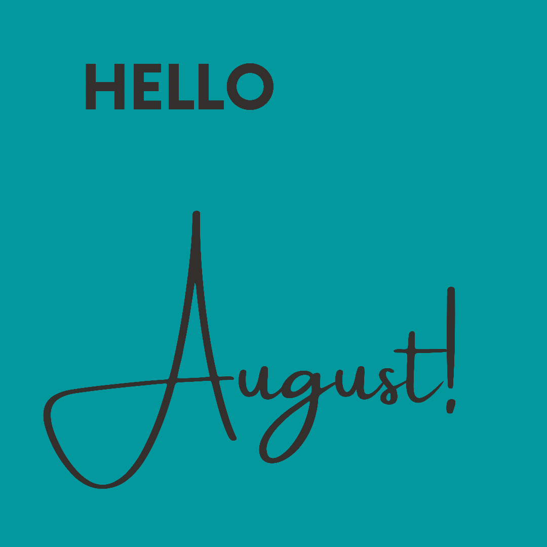 July Results and August Goals